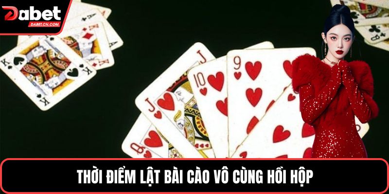 Thời điểm lật bài cào vô cùng hồi hộp