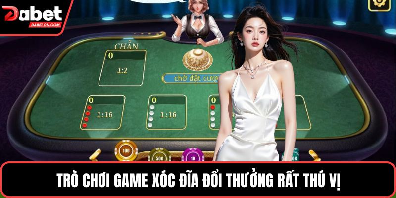 Trò chơi game xóc đĩa đổi thưởng rất thú vị